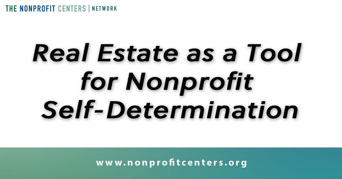 Real estate as a tool for Nonprofit self-determination