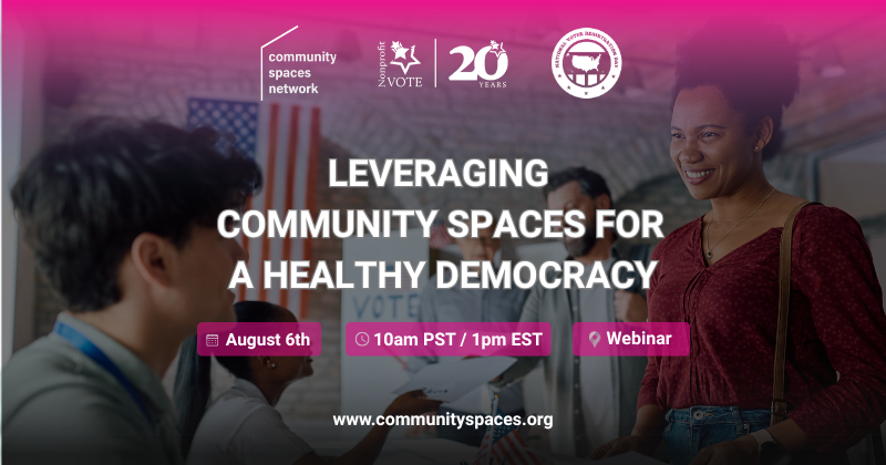 Leveraging Community Spaces for a Healthy Democracy Webinar Image